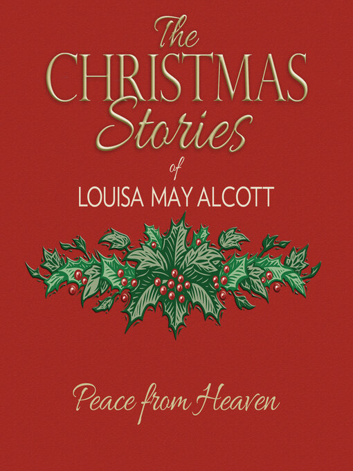 Title details for Peace from Heaven by Louisa May Alcott - Wait list
